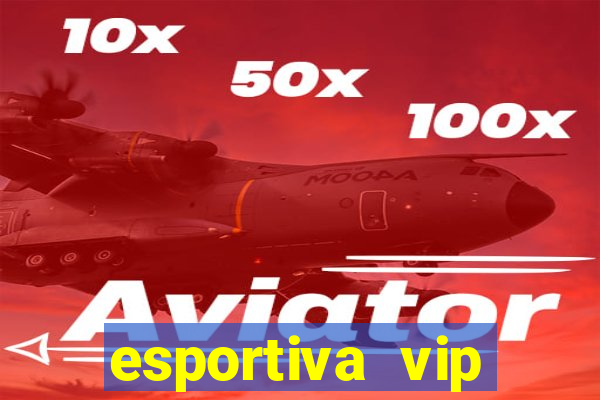 esportiva vip reclame aqui